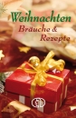Weihnachten - Bräuche & Rezepte