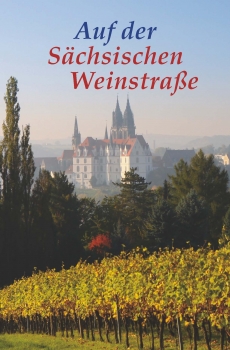 Auf der Sächsischen Weinstraße