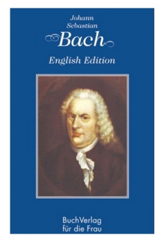 Johann Sebastian Bach - English Edition