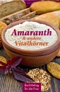 Amaranth & andere Vitalkoerner