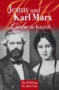 Jenny und Karl Marx. Liebe als Kapital