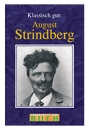 Klassisch gut - August Strindberg
