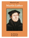 Klassisch gut: Martin Luther