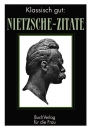 Klassisch gut: Nietzsche-Zitate
