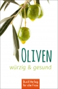 Oliven - wuerzig & gesund