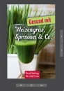 Gesund mit Weizengras, Sprossen & Co. (E-Book)
